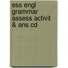 Ess Engl Grammar Assess Activit & Ans Cd door Onbekend
