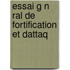 Essai G N Ral De Fortification Et Dattaq door Antoine Marie Augoyat