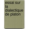 Essai Sur La Dialectique De Platon by Paul Janet