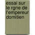 Essai Sur Le Rgne de L'Empereur Domitien