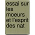 Essai Sur Les Moeurs Et L'Esprit Des Nat