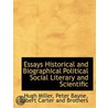 Essays Historical And Biographical Polit by Peter Bayne