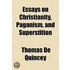 Essays On Christianity, Paganism, And Su