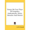 Essays On Four Plays Of Euripides: Andro door Onbekend
