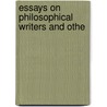 Essays On Philosophical Writers And Othe door Thomas De Quincy