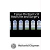 Essays On Practical Medicine And Surgery door Nathaniel Chapman