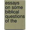 Essays On Some Biblical Questions Of The door Henry Barclay Swete