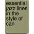 Essential Jazz Lines In The Style Of Can