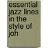 Essential Jazz Lines In The Style Of Joh