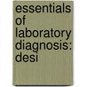 Essentials Of Laboratory Diagnosis: Desi by Francis Ashley Faught