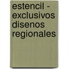 Estencil - Exclusivos Disenos Regionales door Louise Drayton