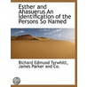 Esther And Ahasuerus An Identification O door Richard Edmund Tyrwhitt