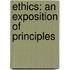 Ethics: An Exposition Of Principles