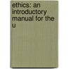 Ethics: An Introductory Manual For The U door Frederick Ryland