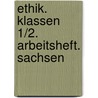 Ethik. Klassen 1/2. Arbeitsheft. Sachsen door Barbara Brüning