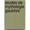Etudes De Mythologie Gauloise door Henri Gaidoz
