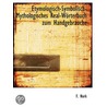 Etymologisch-Symbolisch-Mythologisches R by F. Nork