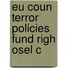Eu Coun Terror Policies Fund Righ Osel C door Christina Eckes