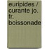 Euripides / Curante Jo. Fr. Boissonade