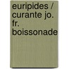 Euripides / Curante Jo. Fr. Boissonade door Jean Franï¿½Ois Boissonade