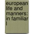European Life And Manners: In Familiar L