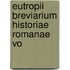 Eutropii Breviarium Historiae Romanae Vo