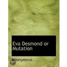 Eva Desmond Or Mutation door Onbekend