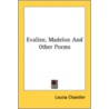 Evaline, Madelon And Other Poems door Onbekend