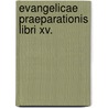 Evangelicae Praeparationis Libri Xv. door Thomas Gainsford