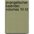 Evangelischer Kalender, Volumes 10-12