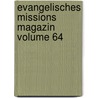 Evangelisches Missions Magazin Volume 64 door Evangelische Missionsgesellschaft Basel