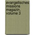 Evangelisches Missions Magazin, Volume 3