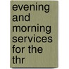 Evening And Morning Services For The Thr door Onbekend