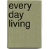 Every Day Living