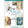 Every Good and Fallen Angel in the Bible by Larry Richards
