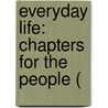 Everyday Life: Chapters For The People ( door J.B. Owen