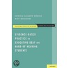 Evid Bas Prac Educ Deaf Hard Hear Stud P by Patricia Elizabeth Spencer