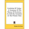 Evolution Of Today: A Summary Of The The door Herbert W. Conn