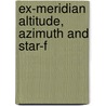 Ex-Meridian Altitude, Azimuth And Star-F door Armistead Rust