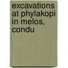 Excavations At Phylakopi In Melos, Condu by Thomas Dinham Atkinson