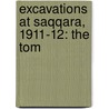 Excavations At Saqqara, 1911-12: The Tom door James Edward Quibell