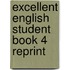 Excellent English Student Book 4 Reprint
