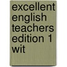 Excellent English Teachers Edition 1 Wit door McGraw-Hill