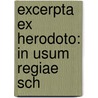 Excerpta Ex Herodoto: In Usum Regiae Sch door Onbekend