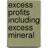 Excess Profits  Including Excess Mineral