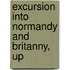 Excursion Into Normandy And Britanny, Up