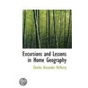 Excursions And Lessons In Home Geography door Charles Alexander McMurry