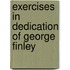 Exercises In Dedication Of George Finley