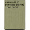 Exercises In Passage-Playing : One Hundr by Giuseppe Buonamici