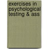 Exercises In Psychological Testing & Ass door Ronald Jay Cohen